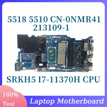 CN-0NMR41 0NMR41 NMR41 С процессором SRKH5 I7-11370H Материнская плата для ноутбука DELL 5510 5518 Материнская плата 213109-1 100% Протестирована, работает хорошо