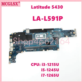 LA-L591P С процессором i3 i5 i7-12th поколения Материнская плата для ноутбука DEL Latitude 5430 Материнская плата ноутбука 010F01 01Y2TP 0260KT 04X33N