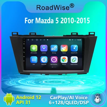 Roadwise 8 + 256 Android Автомагнитола Для Mazda 5 3 CW 2010 2012 2013 2014 2015 Мультимедиа 4G + WiFi GPS DSP DVD 2DIN Carplay Авторадио