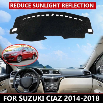 для Suzuki Ciaz 2014-2018, чехол для приборной панели автомобиля, коврик, Авто Солнцезащитный козырек, Подушка, протектор интерьера, Аксессуары для отделки ковров
